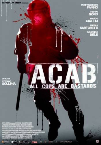 Все копы - ублюдки / A.C.A.B.: All Cops Are Bastards (2012)